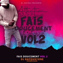 Fais Doucement Vol 2 By Dj Rayou97One 2023