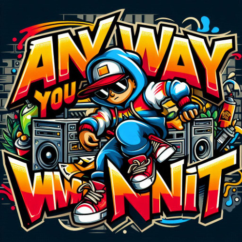 Any way you wannit