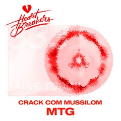 MTG MATUÊ - CRACK COM MUSSILOM HEARTBREAKERS REMIX