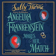 [PDF-EPub] Download Angelika Frankenstein Makes Her Match: A Novel