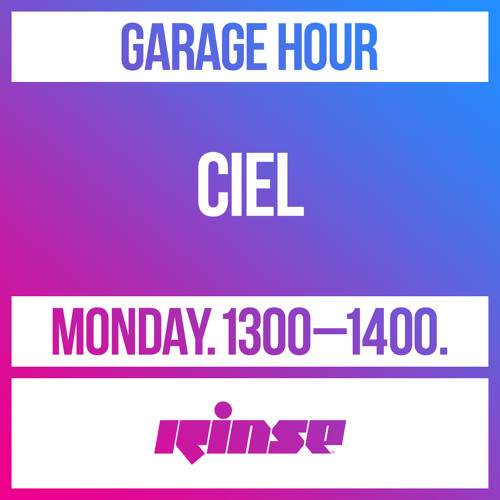 Garage Hour: Ciel - 11 May 2020