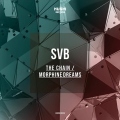 HUSKI005 - SVB - The Chain / Morphine Dreams (OUT NOW)