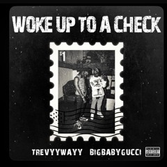 Woke Up To A Check Feat. BIGBABYGUCCI