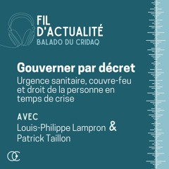 Gouverner par décret : urgence sanitaire, couvre-feu et droit de la personne en temps de crise