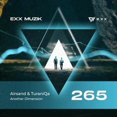 Airsand & TuraniQa - Another Dimension (Original Mix)