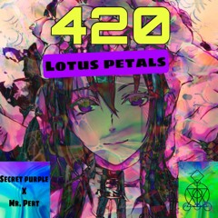 420 LOTUS PETALS - Secret Purple Ft MR. PERT 125 A#
