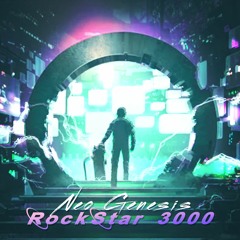 Neo Genesis - Rockstar 3000