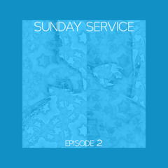 Sunday Service | episode 02