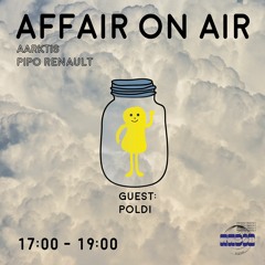 Affair on Air - Guestmix Poldi mit AARKTIS und Pipo Renault