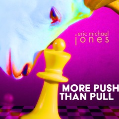 More Push Than Pull
