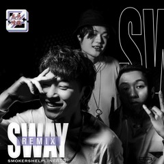 SMOKERS’HELPLINE - 搖曳 SWAY (SWAY Remix)