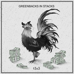 t3x3 - Greenbacks In Stacks