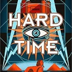 ❤️ Read Hard Time: a bestselling time-travel adventure like no other (The Time Police Book 2) by