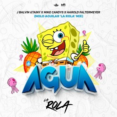 Agua (Nolo Aguilar 'La Rola' Mix)