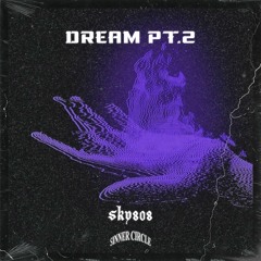 Dream Pt.2
