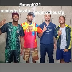 DJ MATHEUS FP MEGA DA VDP PARTE 2 MCS MENOR DA PONTE GL DEDE DA VDP