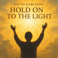 Hold On to the Light