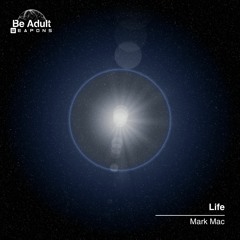 Mark Mac - Life (Original Mix) [Out 23rd Feb 2024]