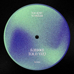 Scissors - Told You
