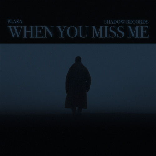 When You Miss Me