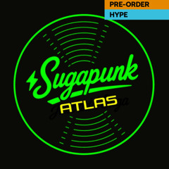Sugapunk - Atlas   (PRE ORDER NOW ( LINK BELOW )