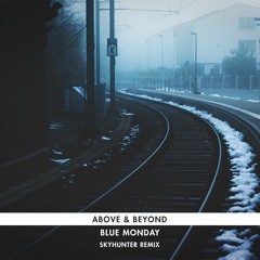 Above & Beyond - Blue Monday (Skyhunter Remix)