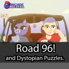 Road 96 and Dystopian Puzzles