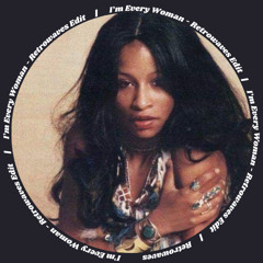 I'm Every Woman - Retrowaves Edit (extended mix)