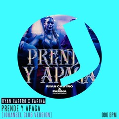 Prende Y Apaga (Johansel Club Version) - Ryan Castro X Farina - 090 bpm