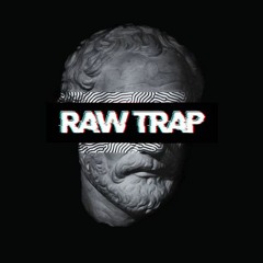 This is RAWTRAP Bitch!