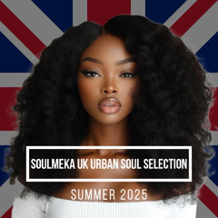 Soulmeka UK Urban Soul Selection-Summer 2025