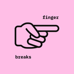 finger breaks demo