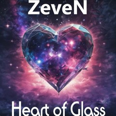 ZeveN - Heart Of Glass