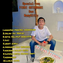DJ KING BEBONGG - SALAH MU SENDIRI X SUCI [Req FIKRI OKTABRANI & MAMYKITTY]