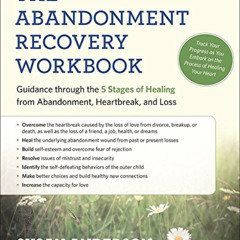 View KINDLE 📤 The Abandonment Recovery Workbook: Guidance through the Five Stages of