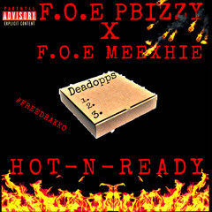 meexhie ft. F.O.E Pbizzy- HOT-N-READY