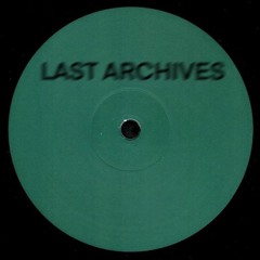 LAST ARCHIVES HOUSE DEMO 1
