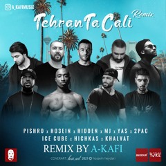Ho3ein xalvat x Ice cube - Tehran Ta Cali Remix By A-Kafi