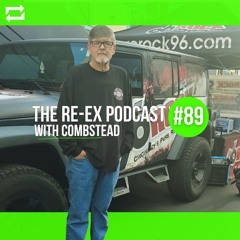 Re-Ex Podcast Episode 89: with Combstead