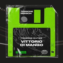 TENSIONE SESSION 010 -  VITTORIO DI MANGO