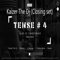 Kaizer The Dj-TENSE #4 (Closing set)