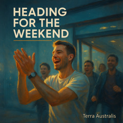Heading for the Weekend