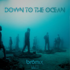 Down To The Ocean