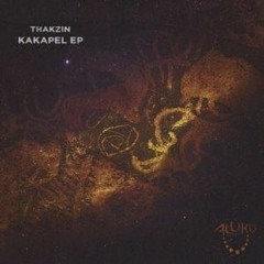 Dj Thakzin - Kakapel (Original Mix)