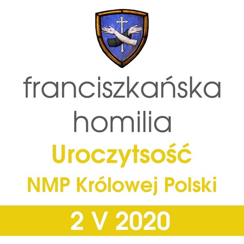 Homilia: NMP Królowej Polski - 2 maja 2020