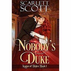 [PDF] ✔️ eBooks Nobody's Duke (League of Dukes Book 1)