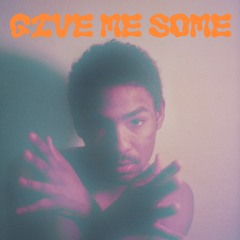 Give Me Some by Canabel