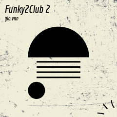 Gio.vnn - Funky2club vol.2