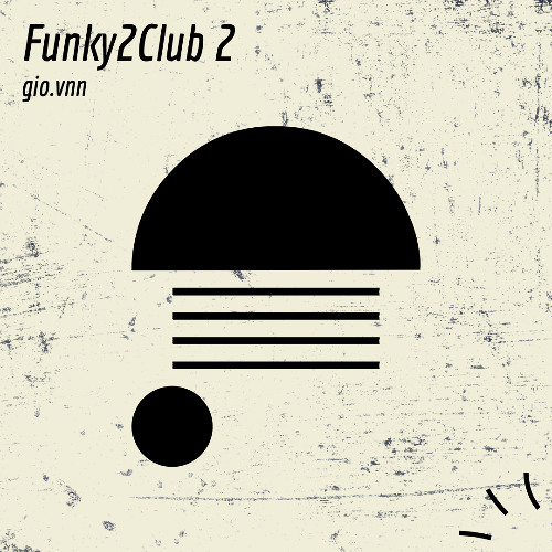 Gio.vnn - Funky2club vol.2