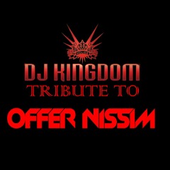 My Tribute To Offer Nissim Dj Kingdom Mix